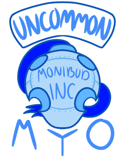 Uncommon Monibud MYO